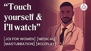 Get On The Exam Table And Spread Your Legs For Me, I Want To Watch You Touch Yourself While I Whisper Every Filthy Detail Of What I’d Do To You.